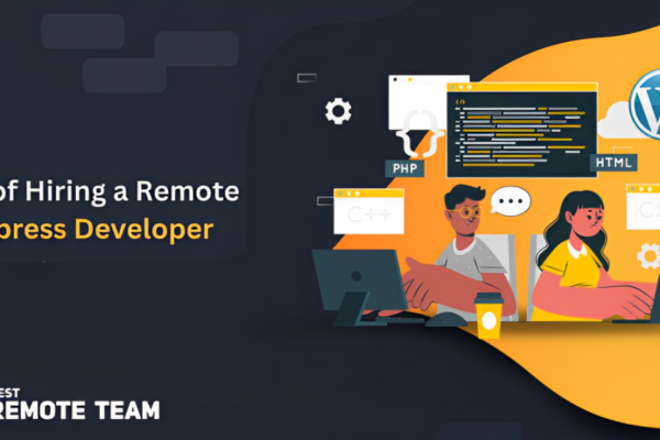 Cost of Hiring a Remote WordPress Developer  