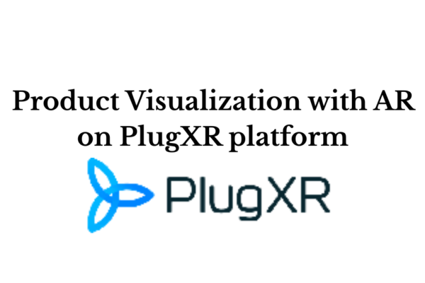Product Visualization with AR on PlugXR platform PlugXR AR Solutions