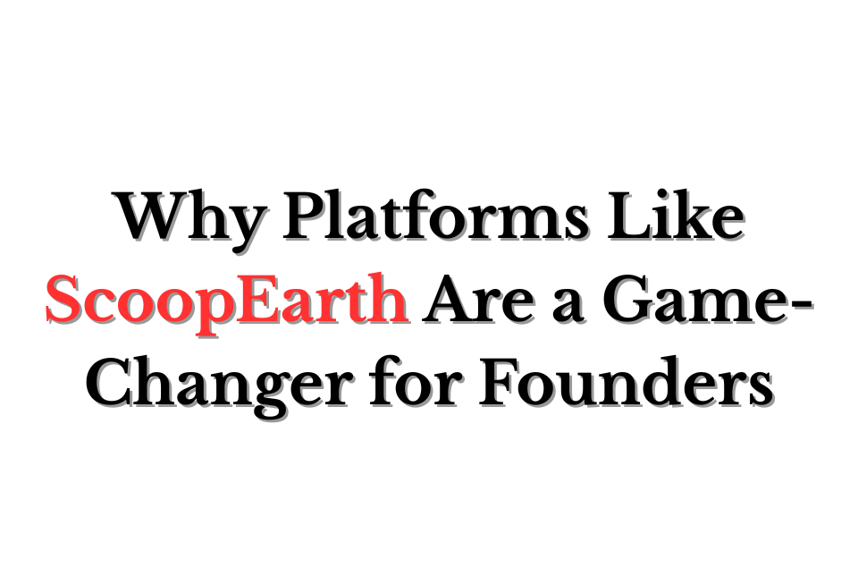 ScoopEarth is Essential for Indian Startups